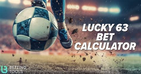 bet calculator lucky 63